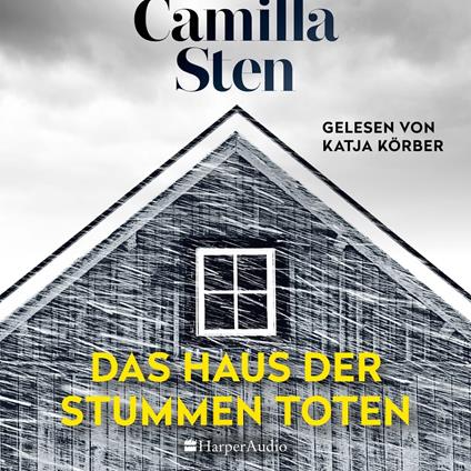 Das Haus der stummen Toten (ungekürzt)