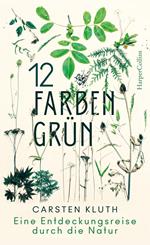 12 Farben Grün – Eine Entdeckungsreise durch die Natur