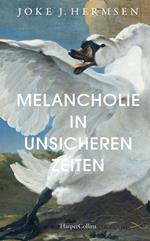 Melancholie in unsicheren Zeiten