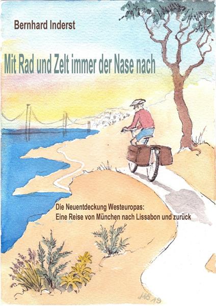 Mit Rad Und Zelt - immer der Nase nach