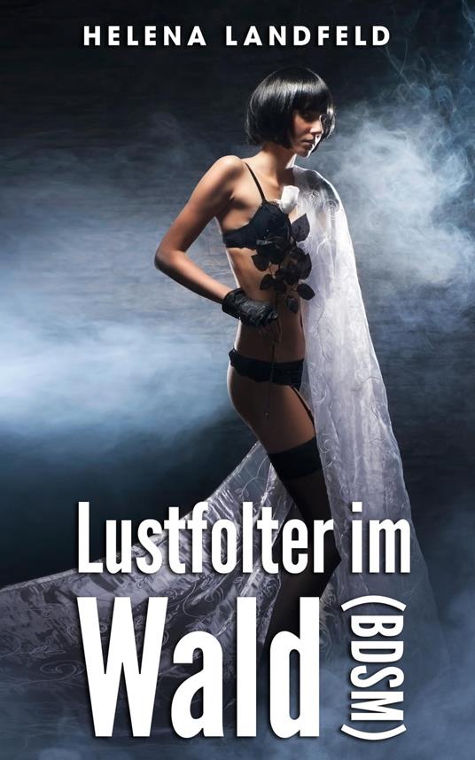 Lustfolter im Wald (BDSM)