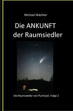 Die ANKUNFT der Raumsiedler