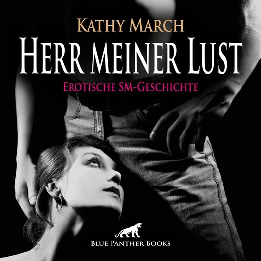 Herr meiner Lust | Erotik Audio SM-Story | Erotisches SM-Hörbuch