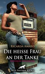 Die heiße Frau an der Tanke | Erotische Geschichte