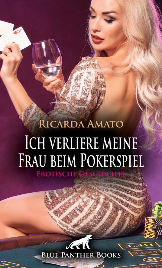 Ich verliere meine Frau beim Pokerspiel | Erotische Geschichte