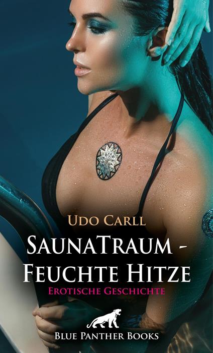 SaunaTraum - Feuchte Hitze | Erotische Geschichte