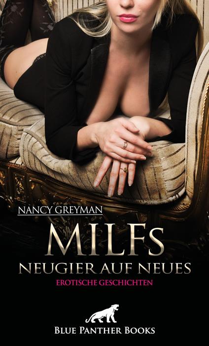 MILFs - Neugier auf Neues | 9 geile erotische Geschichten