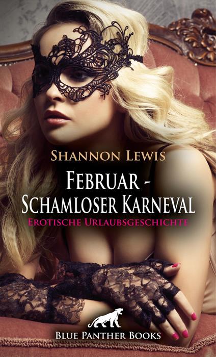 Februar - Schamloser Karneval | Erotische Urlaubsgeschichte