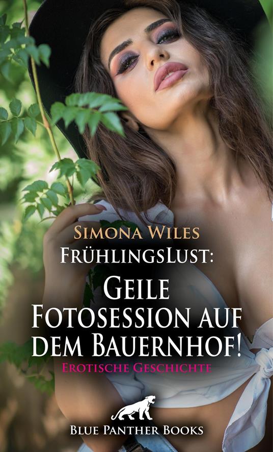 FrühlingsLust: Geile Fotosession auf dem Bauernhof! | Erotische Geschichte