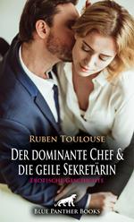 Der dominante Chef und die geile Sekretärin | Erotische Geschichte