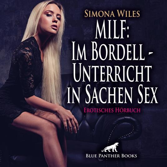 MILF Im Bordell Unterricht in Sachen Sex Erotik Audio Story  