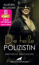 Die heiße Polizistin | Erotik Audio Story | Erotisches Hörbuch
