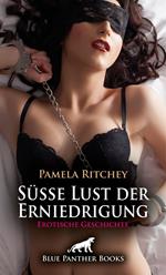 Süße Lust der Erniedrigung | Erotische Geschichte