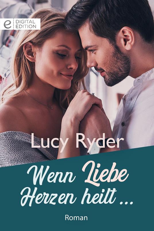 Wenn Liebe Herzen heilt …