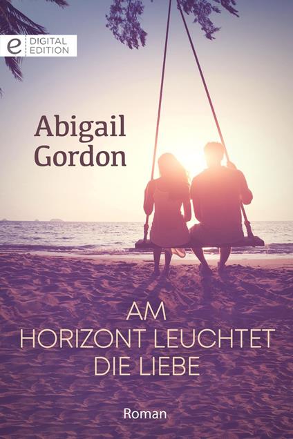 Am Horizont leuchtet die Liebe