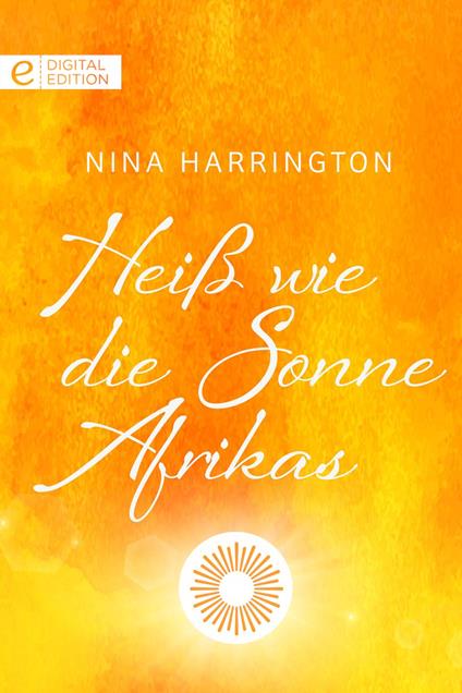 Heiß wie die Sonne Afrikas