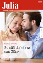 So süß duftet nur das Glück