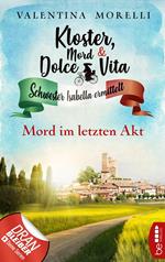 Kloster, Mord und Dolce Vita - Mord im letzten Akt