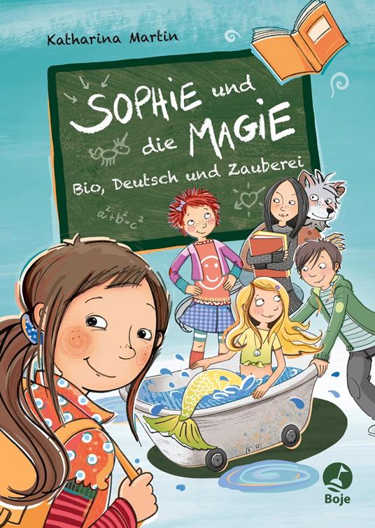 Sophie und die Magie - Bio, Deutsch und Zauberei - Katharina Martin,Angela Glökler - ebook
