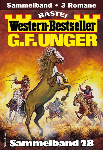 G. F. Unger Western-Bestseller Sammelband 28