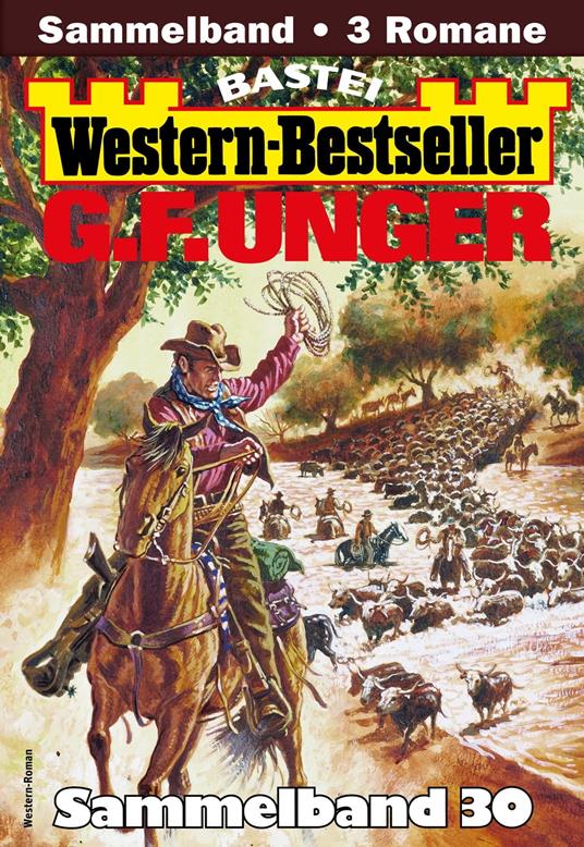 G. F. Unger Western-Bestseller Sammelband 30