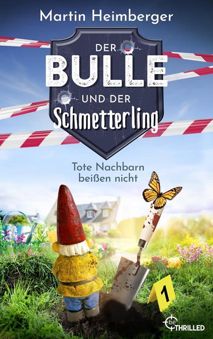 Der Bulle und der Schmetterling - Tote Nachbarn beißen nicht