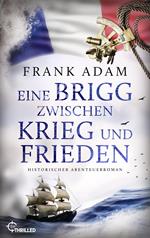 Eine Brigg zwischen Krieg und Frieden