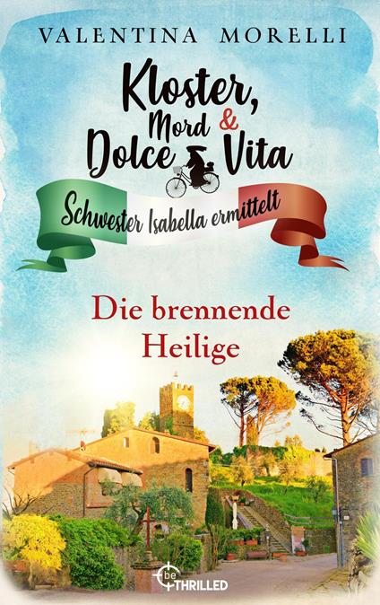 Kloster, Mord und Dolce Vita - Die brennende Heilige