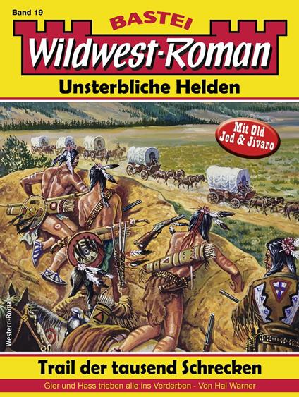 Wildwest-Roman – Unsterbliche Helden 19