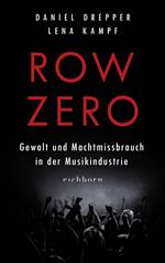 Row Zero: Gewalt und Machtmissbrauch in der Musikindustrie