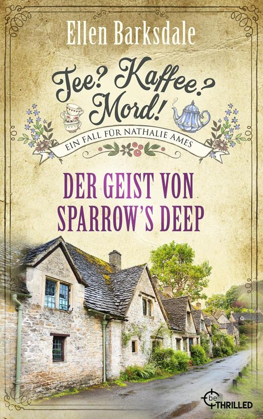 Tee? Kaffee? Mord! Der Geist von Sparrow's Deep