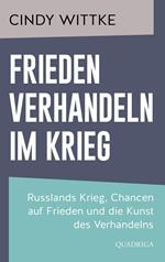 Frieden verhandeln im Krieg