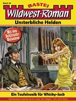 Wildwest-Roman – Unsterbliche Helden 48