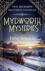 Mydworth Mysteries - False Witness