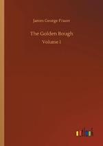 The Golden Bough: Volume 1