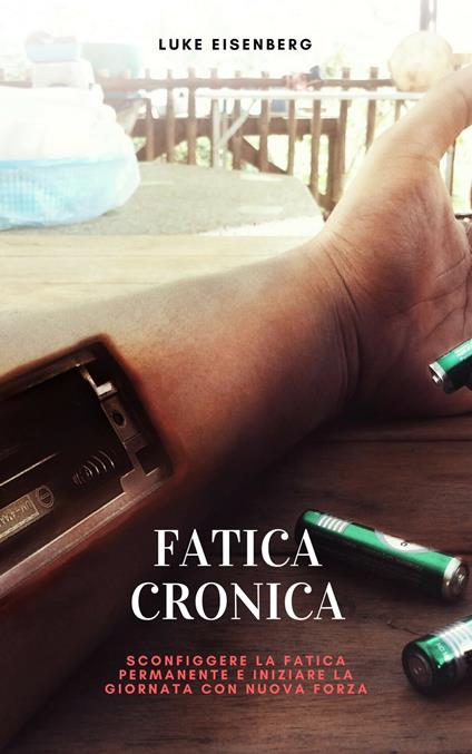 Fatica Cronica - Luke Eisenberg - ebook