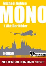 MONO - 1. Akt: Der Köder