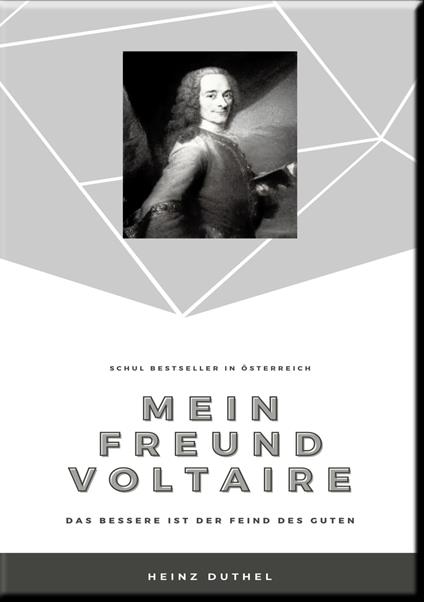 MEIN FREUND VOLTAIRE –