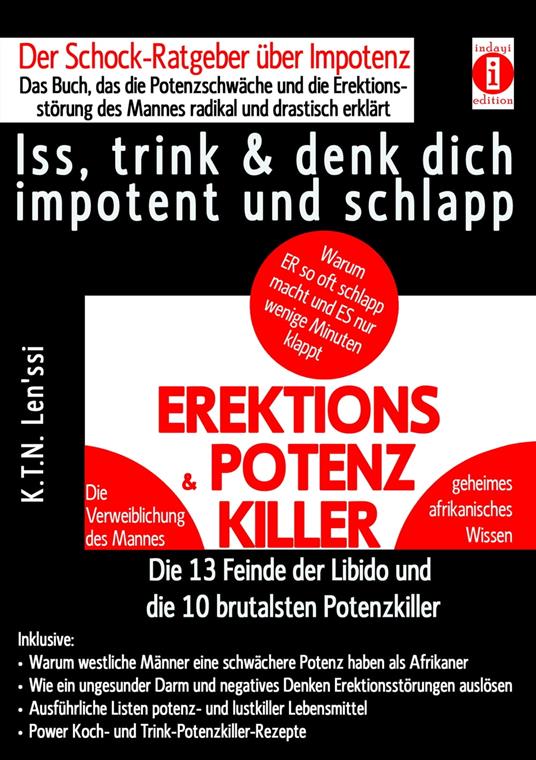 EREKTIONS & POTENZ-KILLER – Iss, trink & denk dich impotent und schlapp