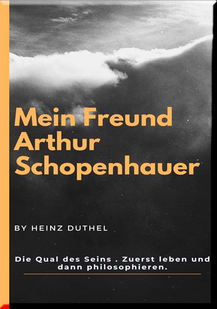 Mein Freund Arthur Schopenhauer