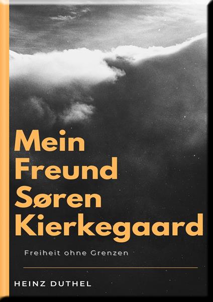 MEIN FREUND SØREN KIERKEGAARD