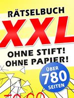 Digitales XXL Rätselbuch - Rätseln ohne Stift und ohne Papier auf über 780 Seiten