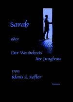 Sarah oder der Wendekreis der Jungfrau