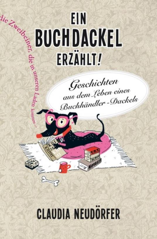 Ein Buchdackel erzählt!