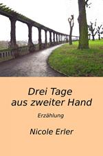 Drei Tage aus zweiter Hand