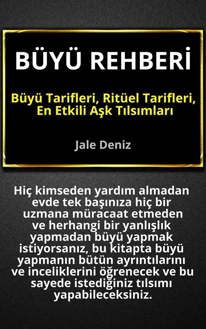 BÜYÜ REHBERI - Büyü Tarifleri, Ritüel Tarifleri, Ask Tilsimlari: Evde Yapilabilen En Etkili Büyüler