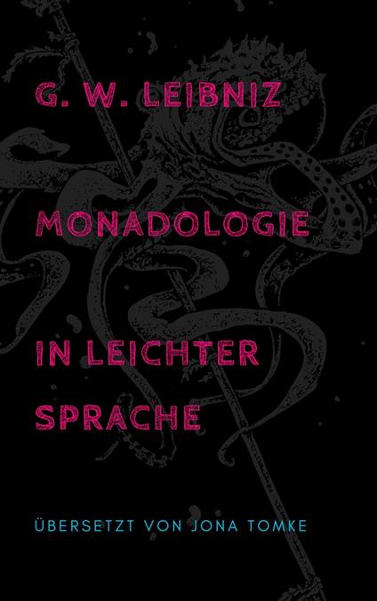 G. W. Leibniz: Monadologie in leichter Sprache