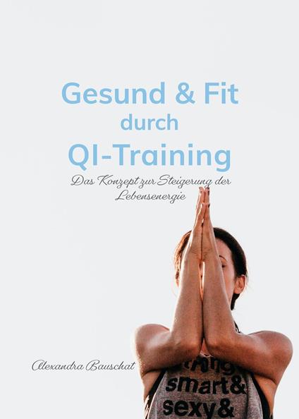 Gesund & Fit durch Qi-Training