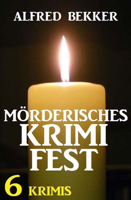 Mörderisches Krimifest: 6 Krimis