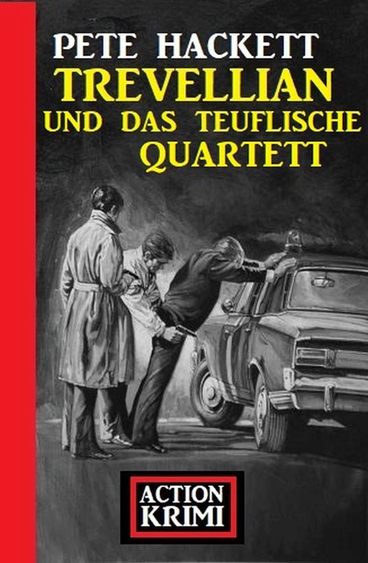 Trevellian und das teuflische Quartett: Action Krimis